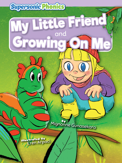 Title details for My Little Friend / Growing On Me by Mignonne Gunasekara - Available